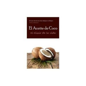Libro El aceite de coco, el elixir de la vida